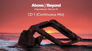 Anjunabeats Volume 14  CD1 Mixed by Above amp Beyond  Continuous Mix [upl. by Ainahs924]