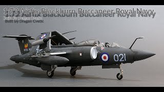 Blackburn Buccaneer Royal Navy 172 Airfix Plastic Model Full Video Build [upl. by Atener752]