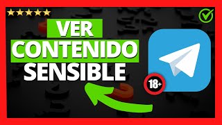 ✅🥇Cómo VER CONTENIDO SENSIBLE en TELEGRAM 2025✅ No puedo Ver Contenido Delicado Telegram  SOLUCIÓN [upl. by Aietal589]