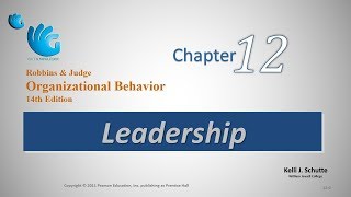 Leadership  Organizational Behavior Chapter 12 [upl. by Yonina]