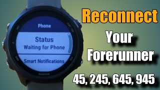 Reconnect your Garmin forerunner 45 245 645 945 to your phone [upl. by Dot]