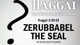 Haggai 22023 » Zerubbabel the Seal [upl. by Alletsyrc]