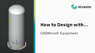 How To Design with CADWorx® Equipment [upl. by Keeley]