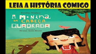 História infantil  A menina da cabeça quadrada [upl. by Orferd]