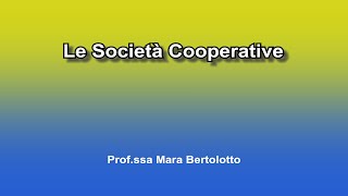 Le Società Cooperative [upl. by Enerol]