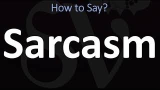 How to Pronounce Sarcasm CORRECTLY [upl. by Sivle]