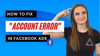 quotAccount Errorquot Facebook Ads Manger How To Fix It Immediately [upl. by Dredi813]