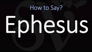 How to Pronounce Ephesus CORRECTLY [upl. by Oehsen67]