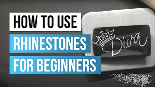 How to Use Rhinestones for Beginners [upl. by Robbins]