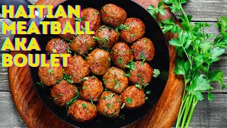 HOW TO MAKE HAITIAN MEATBALL aka BOULÈT [upl. by Orose459]