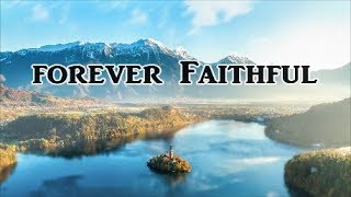 quotForever Faithfulquot by Lifebreakthrough  Gospel Inspirational [upl. by Karim]