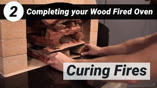 Completing your Wood Fired Oven  2 Curing Fires [upl. by Crin]