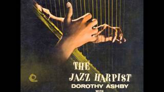 Dorothy Ashby  The Jazz Harpist LP 1957 [upl. by Seward511]