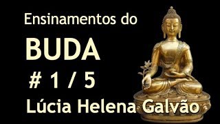 A SABEDORIA DE BUDA  leitura do DHAMMAPADA  15  Lúcia Helena Galvão [upl. by Gottwald481]