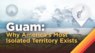 Guam Why Americas Most Isolated Territory Exists [upl. by Anne-Marie378]