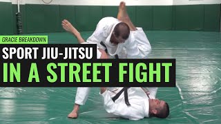 Sport JiuJitsu in a Street Fight Gracie Breakdown [upl. by Shabbir]