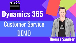 Dynamics 365 Customer Service Demo [upl. by Nanoc]