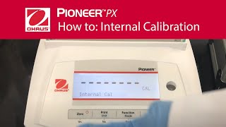 How to Internal Calibration  OHAUS Pioneer™ PX Laboratory Balances [upl. by Fredella]