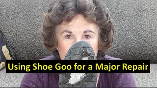 Shoe Goo for a Major Repair [upl. by Aivad]