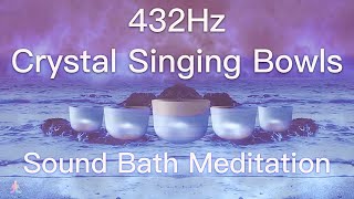 432Hz Crystal Singing Bowls Sound Bath  Relaxing Waves  Deep Healing Meditation Music [upl. by Ailahs]