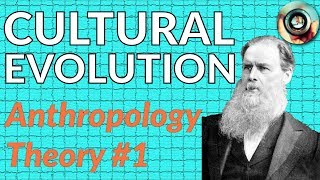 How Do Cultures Evolve  featuring Edward Burnett Tylor — Anthropology Theory 1 [upl. by Jenni]