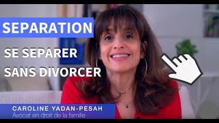 SE SEPARER sans Divorcer  la Séparation de Corps [upl. by Cinderella]