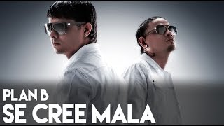 Plan B  Se Cree Mala La Formula Official Audio [upl. by Bunns449]