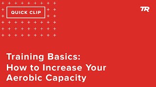 Training Basics How to Increase Your Aerobic Capacity Ask a Cycling Coach 273 [upl. by Aural]