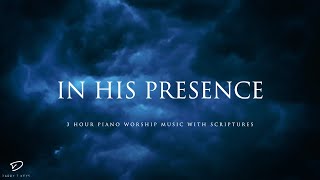 In His Presence 3 Hour Instrumental Music for Meditation amp Prayer [upl. by Pennie]