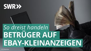 So gehen Betrüger bei EbayKleinanzeigen vor  Marktcheck SWR [upl. by Jeffrey]