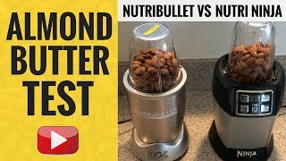 Nutribullet vs Nutri Ninja ALMOND BUTTER TEST [upl. by Auston]