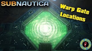 WARP GATE LOCATIONS amp USAGE  Subnautica Guide [upl. by Bastian719]