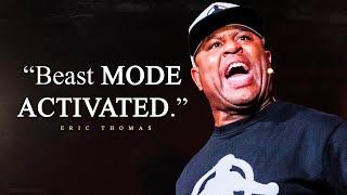 BEAST MODE  Motivational Speech by Eric Thomas [upl. by Durkee]