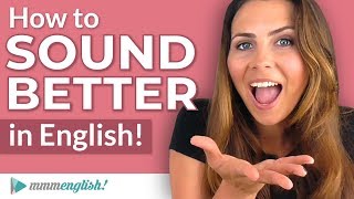 How to SOUND Better in English  Pronunciation Lesson [upl. by Mareah52]