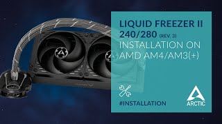 ARCTIC Liquid Freezer II 240280 Rev3 Installation on AMD AM4AM3 [upl. by Aikkin]