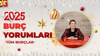 2025 Yıllık Burç Yorumları I Astromatik [upl. by Yemar130]