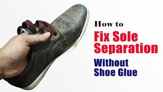 How to Fix Sole Separation  Without Shoe Glue [upl. by Yrdnal]