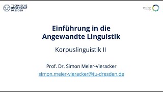 Einführung in die Angewandte Linguistik – Korpuslinguistik II [upl. by Jaime]