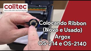 COMO COLOCAR RIBBON  IMPRESSORA ARGOX OS214 E OS2140 [upl. by Runstadler]