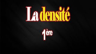 La densité 1ere année [upl. by Liberati]