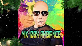 MIX 100 AMBIANCE POUR SOIRÉES [upl. by Eceinaj]