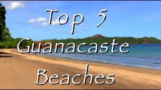 Five Great Guanacaste Beaches [upl. by Hugo]