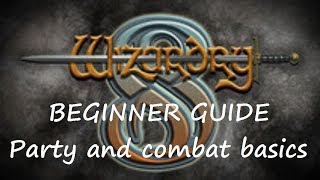 Wizardry 8 Guide Starter party [upl. by Inahs]