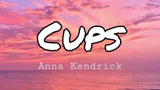 Anna Kendrick  Cups Pitch Perfect´s quotWhen I´m Gonequot Lyrics [upl. by Nilyaj107]