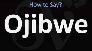 How to Pronounce Ojibwe CORRECTLY [upl. by Wyatt]