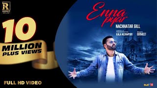 Nachhatar Gill  Enna Pyar  Ramaz Music  New Punjabi Songs 2017 [upl. by Hillery]