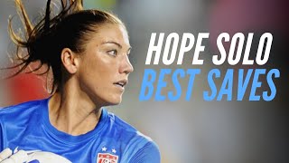 Hope Solo Best Saves  The Best FIFA Womens Goalkeeper [upl. by Anselma]