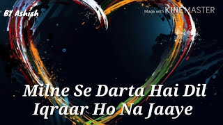 Milne se darta hai dil Hit Song [upl. by Rabbi]