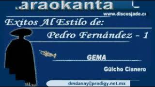 KARAOKE GEMA  PEDRO FERNÁNDEZ [upl. by Drofkcor]