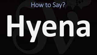 How to Pronounce Hyena CORRECTLY [upl. by Hoebart]